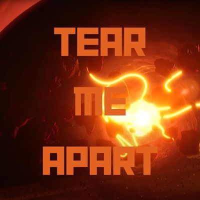 Tear Me Apart (The FULL Collection) - Single