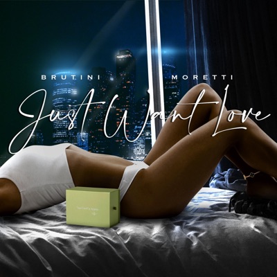 Just Want Love (feat. Moretti) - Single