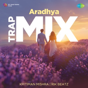 Aradhya (Trap Mix)