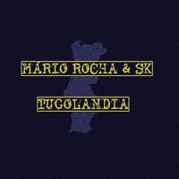 Tugolandia (feat. SK) - Single - Mário Rocha