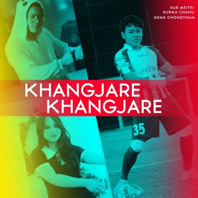 KHANGJARE KHANGJARE (feat. SURMA CHANU & SUR MEITEI) - Single