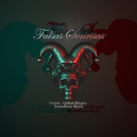 Falsas Sonrisas (feat. Lirikal Magno) - Single - Famez & Boombass music