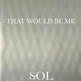 That Would Be Me Solmoney