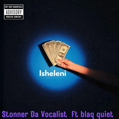 Isheleni (feat. Stonner Da Vocalist & Blaq Quiieetie) - Single