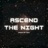 Ascend the Night