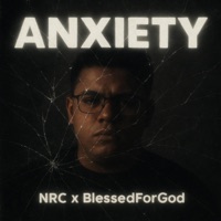 Anxiety (feat. NRC) - Single - BlessedForGod