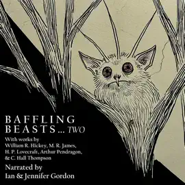 Baffling Beasts Two: More Weird and Mystifying Creatures