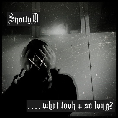 ….what took u so long? - EP