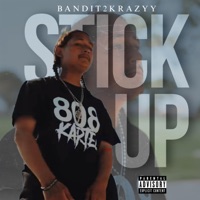Stick up - Single - Bandit2Krazyy