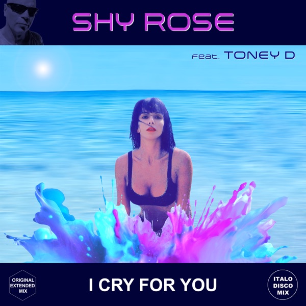 I Cry For You (Remixes) [feat. Toney D] - EP