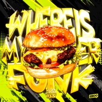 WHERE IS MY BURGER FUNK - Single - Heace, DJ YNZL & DJ VETA3
