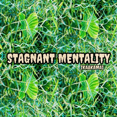 Stagnant Mentality - Single