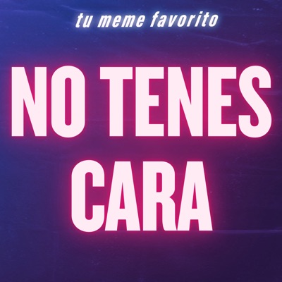 tu meme favorito - No Tenes Cara