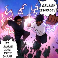 Galaxy Impact (feat. Jamar Rose & Shaah) - Single - Dtrey