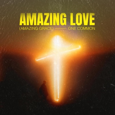 Amazing Love (Amazing Grace) - Single
