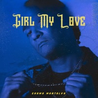 Girl My Love - Single - Chamo Montalvo