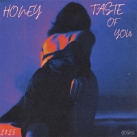 Honey (Taste Of You) - Single - YOSHX