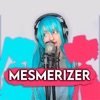 Mesmerizer ((Cover Español)) - Single