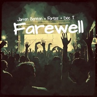 Farewell (feat. Jarren Benton & Fortee) - Single - Doc T