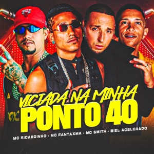 Viciada na Minha Ponto 40 (feat. Mc Smith)