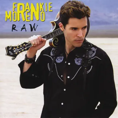 Frankie Moreno adlı sanatçının Raw albümünü dinle