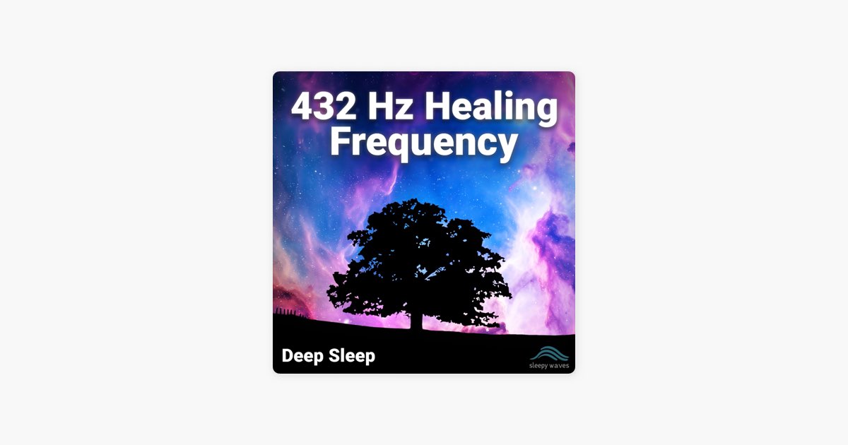 ‎432 Hz Healing Frequency for Deep Sleep - Album by Sleepy Waves ...