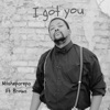 I Got You (feat. Brown) - Single