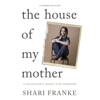 The House of My Mother (Unabridged) - Shari Franke