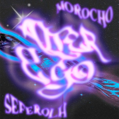 Alter Ego (feat. Seferolh) - Single