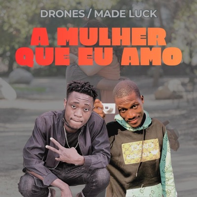 A mulher que eu amo (feat. Drones beat) - Single