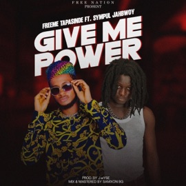 Give me power (feat. Sympul Jahbwoy) FreeMe Tapasinde