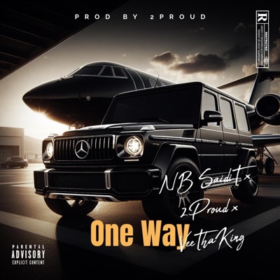 One Way (feat. 2Proud & Vee Tha King) - Single