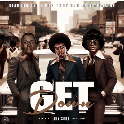 Get down (feat. Ralo tha Pimp & Diamond Eye) - Single