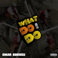 What Do I Do - Single - Omar Burner