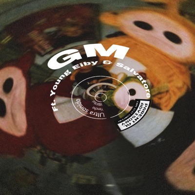 GM (feat. Young Eiby, Salvatore & Dyddy Elemental) - Single