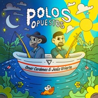Polos Opuestos - Single - Omar Cardenas & Jesús Uriarte