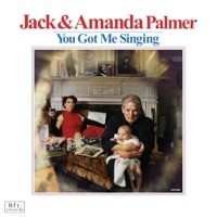 You Got Me Singing - Jack Palmer & Amanda Palmer