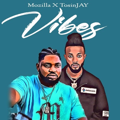 VIBES (feat. Tosin Jay) - Single