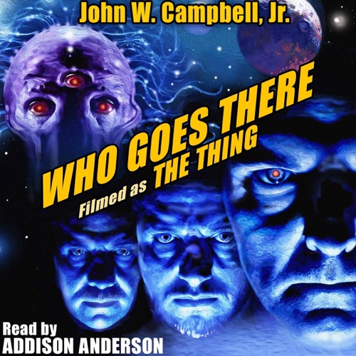 Who Goes There?: Filmed as The Thing (Unabridged) cover