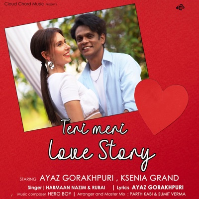 Teri Meri Love Story (feat. Ayaz Gorakhpuri & Ksenia Grand) - Single