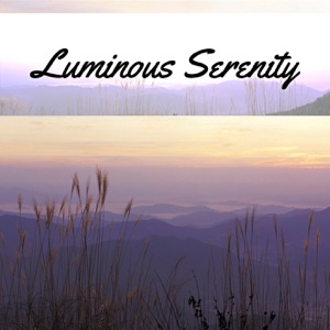 Luminous Serenity - EP