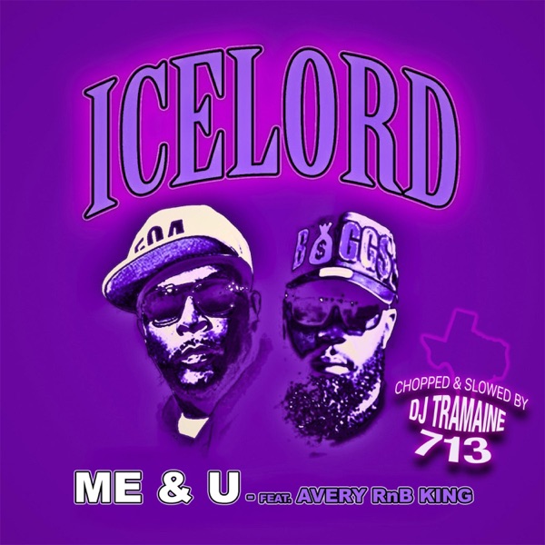 Me & U (feat. Avery RnB King & DJ Tramaine713) [Chopped and Slowed]