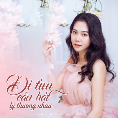 Đi Tìm Câu Hát Lý Thương Nhau