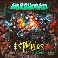 Estímulos (feat. Dj Saxe) - Single - Abreuman