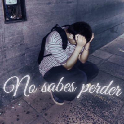 No sabes perder - Single