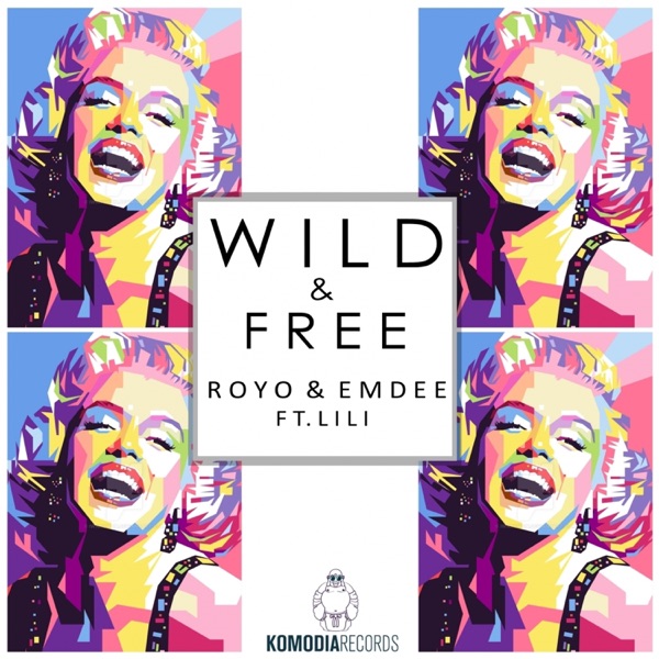 Wild & Free (feat. Lili) - Single