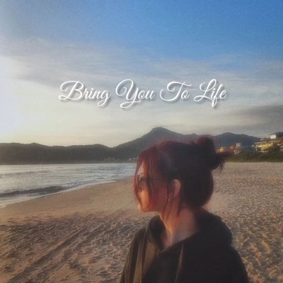Bring You to Life - Single
