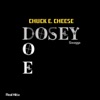 Chuck E. Cheese (Dosey Doe) (feat. Real Hitta) - Single