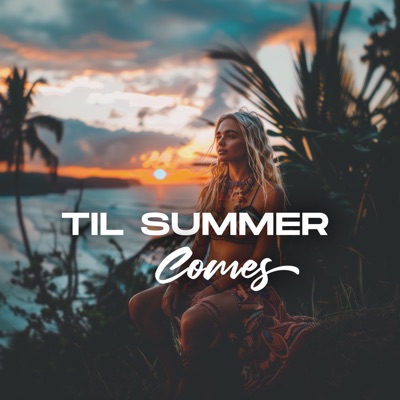 Til Summer Comes