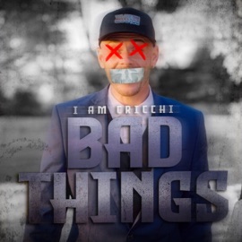 Bad Things (Clean) I AM Cricchi